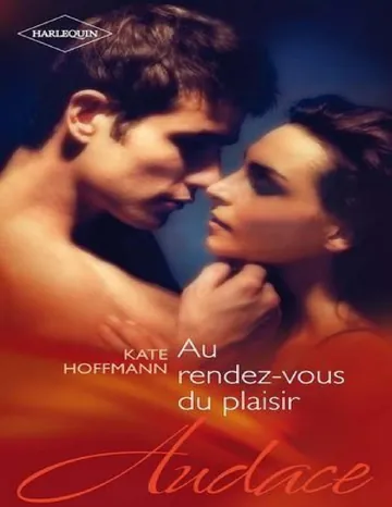 Au rendez-vous du plaisir de Kate Hoffmann, couverture du livre