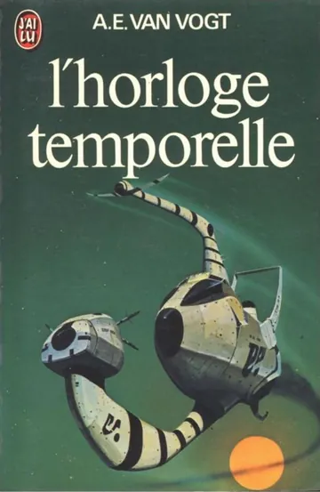 Van Vogt,Alfred E.-L'horloge temporelle d’Alfred E Van Vogt, couverture du livre