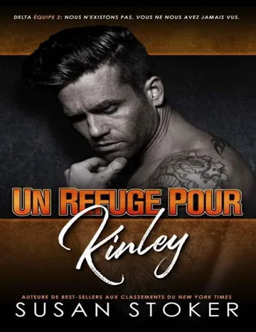 Un refuge pour Kinley (Delta Force Deux t. 2) (French Edition) de Susan Stoker, couverture du livre