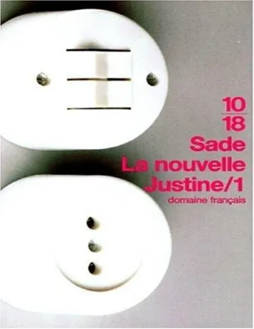 La Nouvelle Justine, ou, Les malheurs de la vertu de Donatien Alphonse François de Sade, couverture du livre