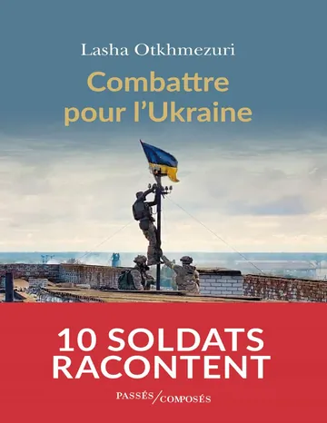 Combattre pour l'Ukraine de Lasha Otkhmezuri, couverture du livre