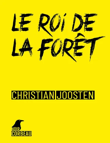 Le Roi de la forêt (Une enquête de Guillaume Lavallée t. 1) (French Edition) de Christian Joosten, couverture du livre
