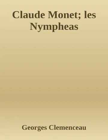 Claude Monet; les Nympheas de Georges Clemenceau, couverture du livre