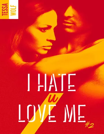 I Hate U love me de Tessa Wolf, couverture du livre