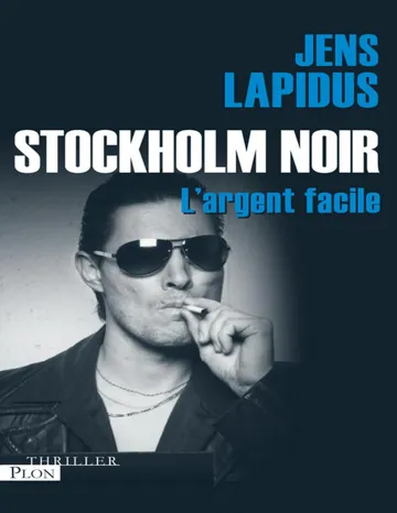 L'argent facile de Jens Lapidus, couverture du livre