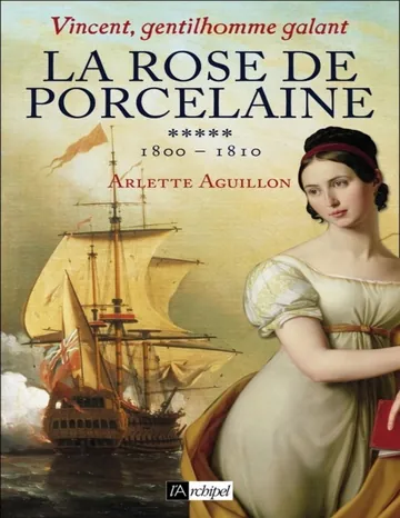 La Rose de porcelaine d’Arlette Aguillon, couverture du livre