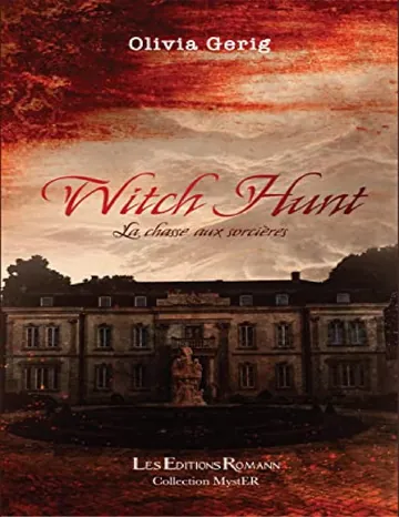 Witch Hunt : La chasse aux sorcières d’Olivia Gerig, couverture du livre