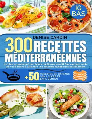 300 Recettes méditerranéennes - IG Bas de Denise Cardin, couverture du livre