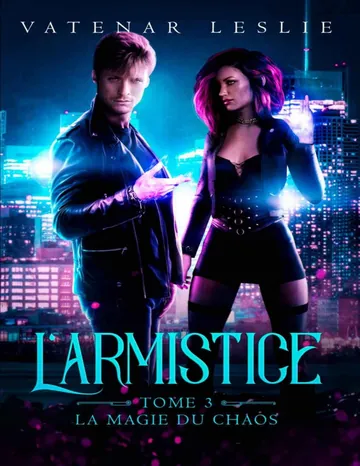 L'Armistice, tome 3 : La magie du Chaos (French Edition) de Leslie Vatenar, couverture du livre