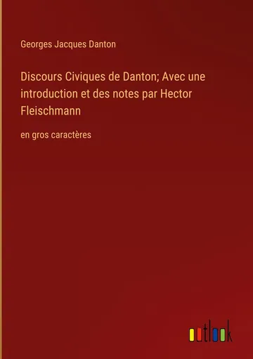 Discours Civiques de Danton de Georges Jacques Danton, couverture du livre