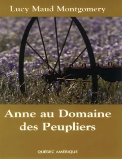 Anne 04 - Anne au Domaine des Peupliers - Lucy Maud Montgomery