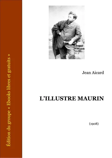 L’illustre Maurin de Jean Aicard, couverture du livre