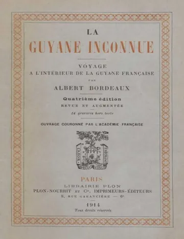 La Guyane inconnue: Voyage à l'intérieur de la Guyane française d’Albert Bordeaux, couverture du livre