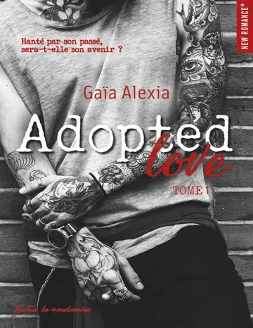 Adopted love - tome 1 d’Alexia Gaia, couverture du livre