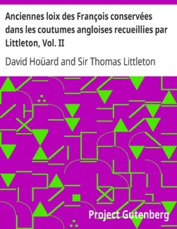 Anciennes loix des François conservées dans les coutumes angloises recueillies par Littleton, Vol. II de David Hoüard, couverture du livre