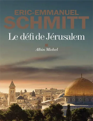 La Traversée des temps T4 : Le défi de Jérusalem d’Eric-Emmanuel Schmitt, couverture du livre