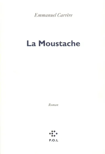 La moustache d’Emmanuel Carrère, couverture du livre