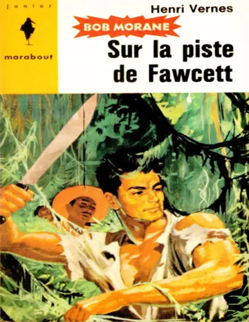Sur la piste de Fawcett d’Henri Vernes, couverture du livre