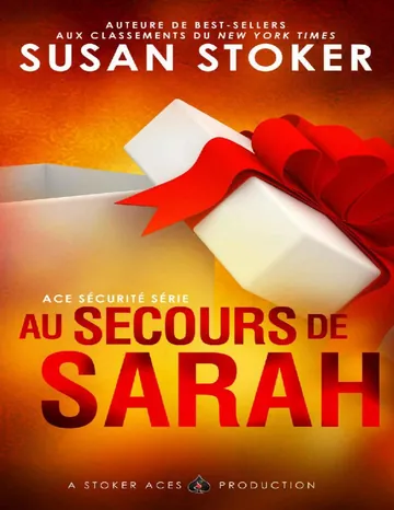 Au Secours de Sarah (Ace Sécurité t. 5) (French Edition) de Susan Stoker, couverture du livre