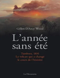 L’année sans été - Gillen D’Arcy Wood