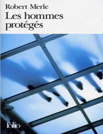 Les hommes protégés de Robert Merle, couverture du livre