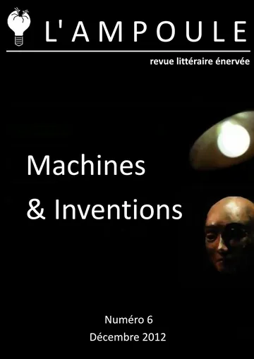 L’Ampoule n°6 - Machines & Inventions de Décembre 2012, couverture du livre