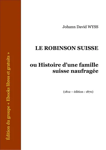 Le Robinson Suisse de Johann David WYSS, couverture du livre