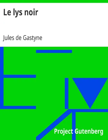 Le lys noir de Jules de Gastyne, couverture du livre