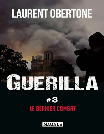 Guérilla T3 : Le dernier combat de Laurent Obertone, couverture du livre