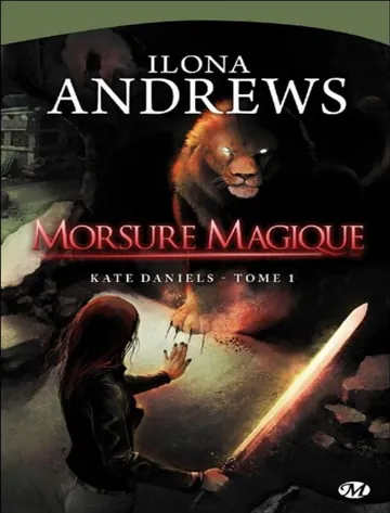 Kate Daniels, Tome 01 : Morsure Magique d’Ilona Andrews, couverture du livre