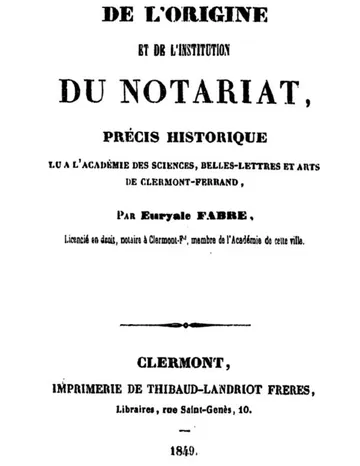 De l'origine et de l'institution du notariat / Précis historique lu à l'Academie des Sciences, belles-lettres et arts de Clermont-Ferrand d’Euryale Fabre, couverture du livre