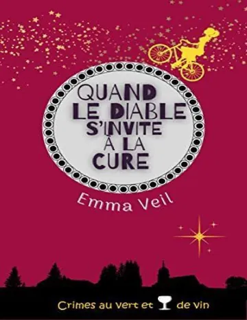 Quand le diable s'invite à la cure: Crimes au vert et verre de vin - Une série cosy mystery en Bourgogne - Enquête 1 (French Edition) d’Emma Veil, couverture du livre