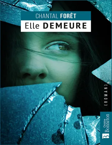 Elle demeure de Chantal Forêt, couverture du livre