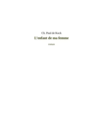 L'enfant de ma femme de Ch. Paul de Kock, couverture du livre
