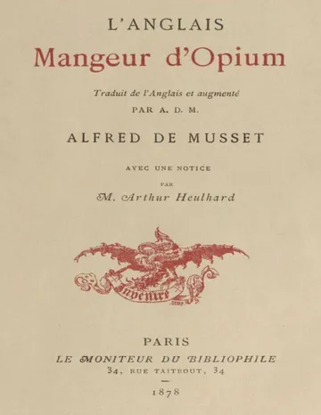 L'Anglais mangeur d'opium / Traduit de l'Anglais et augmenté par Alfred de Musset, avec une notice par M. Arthur Heulhard de Thomas De Quincey, couverture du livre