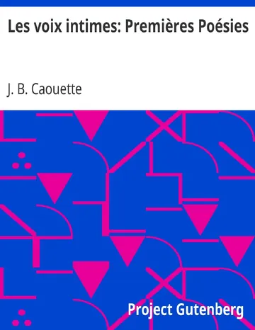 Les voix intimes: Premières Poésies de J. B. Caouette, couverture du livre