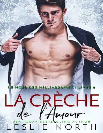 Le Noël des Milliardaires T2 La Crèche de l’Amour de Leslie North, couverture du livre