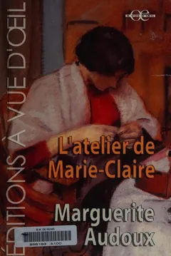 L'Atelier de Marie-Claire de Marguerite Audoux, couverture du livre