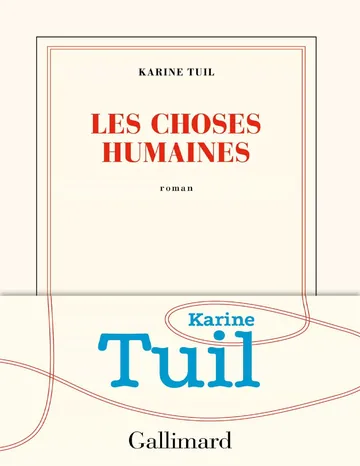Les choses humaines de Karine Tuil, couverture du livre
