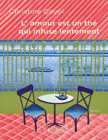 L’amour est un thé qui infuse lentement de Christine Cayol, couverture du livre