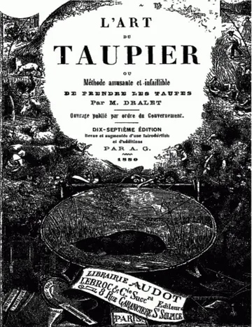 L'art du taupier; ou, méthode amusante et infaillible de prendre les taupes de M. Dralet, couverture du livre