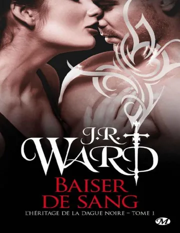 Baiser de sang: L'Héritage de la dague noire, T1 de J. R. Ward, couverture du livre