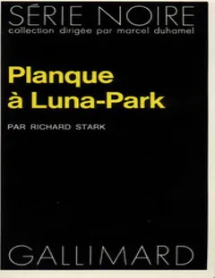 Planque à Luna-Park - Richard Stark