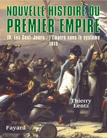 Nouvelle histoire du Premier Empire, tome 4 de Thierry Lentz, couverture du livre