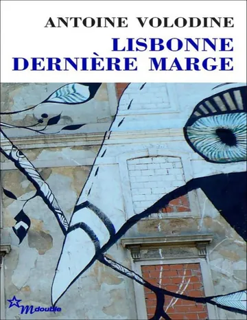 Lisbonne, dernière marge d’Antoine Volodine, couverture du livre
