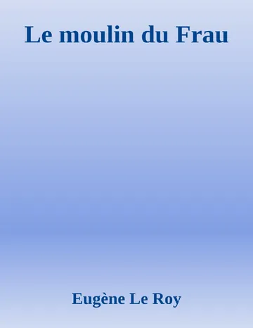 Le moulin du Frau d’Eugène Le Roy, couverture du livre
