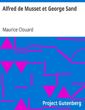 Alfred de Musset et George Sand / dessins par Alfred de Musset de Maurice Clouard, couverture du livre