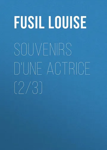 Souvenirs d'une actrice (2/3) de Louise Fusil, couverture du livre