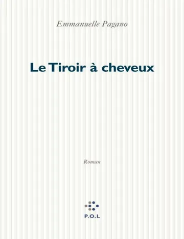 Le Tiroir à cheveux de Pagano Emmanuelle, couverture du livre