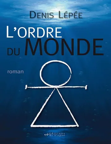L'Ordre du Monde de Denis Lépée, couverture du livre